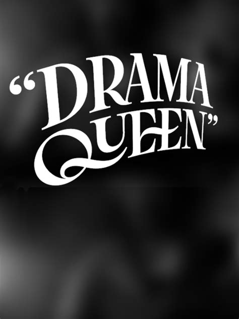 Drama queen özellikleri